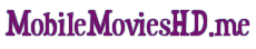 MobileMoviesHd 2021- New Live Link Illegal Piracy Website Download Dual Audio, Hindi Tamil Movies, Telugu Movies, MP4 Movies, 3gp Movies, News About MobileMoviesHd