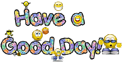 http://www.picturesanimations.com/s/smileys/have20a20good20day.gif