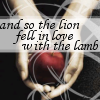And so the Lion Fell in Love with The Lamb