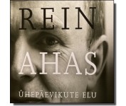 Rein Ahase mälestusplaat "Ühepäevikute elu" [CD]