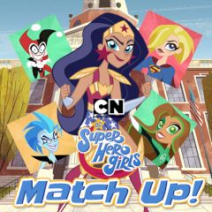 DC Super Hero Girls Match up! DC Super Hero Girls Match up!