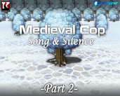 Play Medieval Cop 9 -Song & Silence- (Part 2)