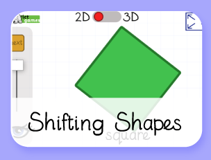 Shifting Shapes