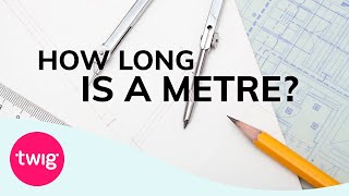 How Long is a Metre?