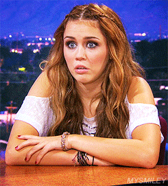 http://www.reactiongifs.com/wp-content/gallery/omg/miley_250.gif
