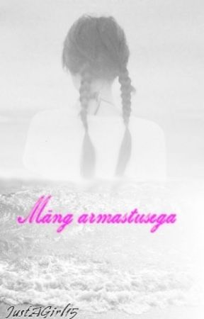 Mäng armastusega by JustAGirl15