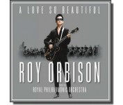 A Love So Beautiful: Roy Orbison & The Royal Philharmonic Orchestra [CD]