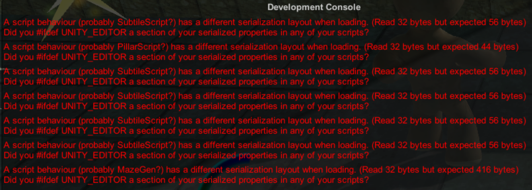 A script behaviour has a different serialization layout when loading. (Read 32 bytes but expected 56 bytes)
Did you #ifdef UNITY_EDITOR a section of your serialized properties in any of your scripts?